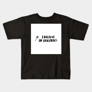 I believe in unicorn! Kids T-Shirt